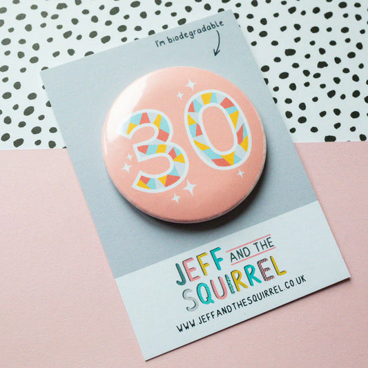 30th Birthday Badge Pink